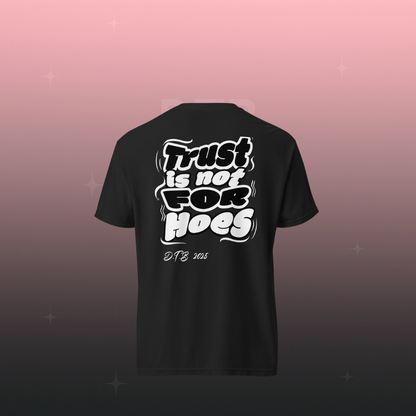 T-shirt D.T.B Trust is not for Hoes