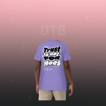 T-shirt D.T.B Trust is not for Hoes